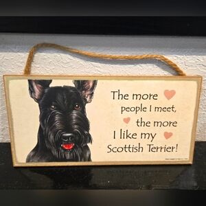 Scottish Terrier Scottie "The more people I meet the more I like" Dog Wall Decor